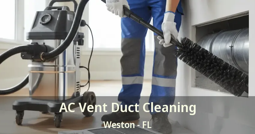 AC Vent Duct Cleaning Weston - FL