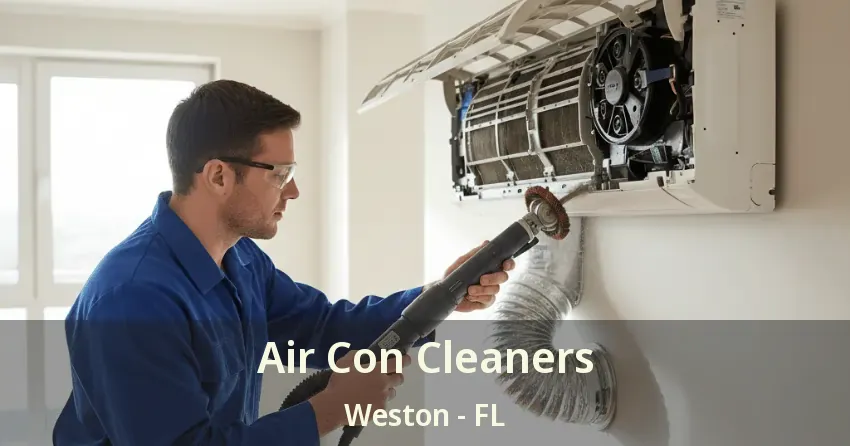 Air Con Cleaners Weston - FL