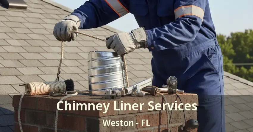 Chimney Liner Services Weston - FL