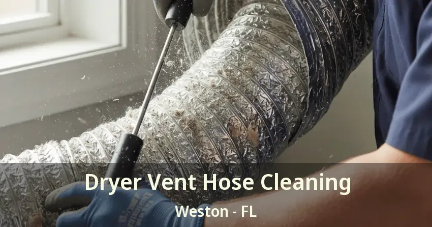Dryer Vent Hose Cleaning Weston - FL
