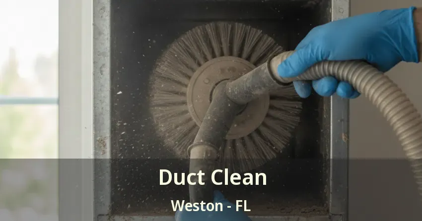 Duct Clean Weston - FL